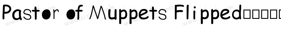 Pastor of Muppets Flipped字体转换
